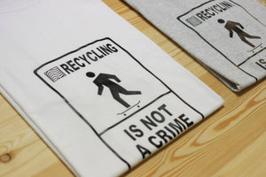 T-Shirt 7PLIS "recycling is not a crime" - 7PLIS